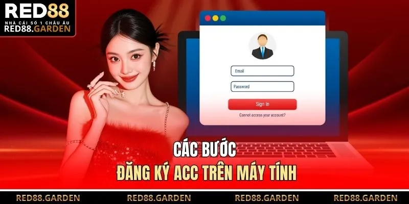 Các bước đăng ký acc trên máy tính