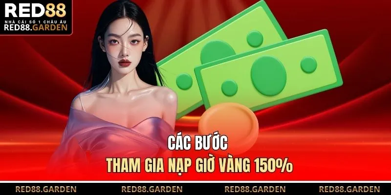 Các bước tham gia nạp giờ vàng 150%