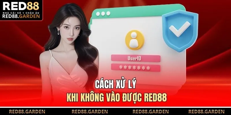 Cách xử lý khi không vào được Red88