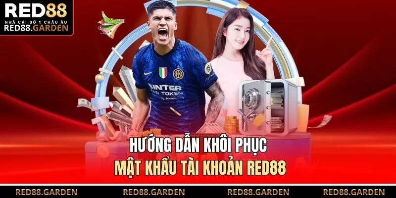 Hướng dẫn khôi phục mật khẩu tài khoản Red88