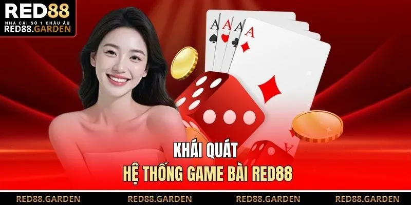 Khái quát hệ thống game bài Red88