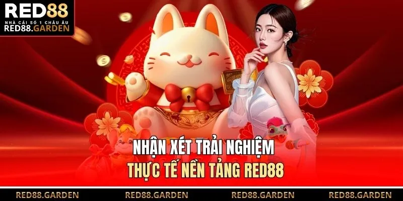 Nhận xét trải nghiệm thực tế nền tảng Red88