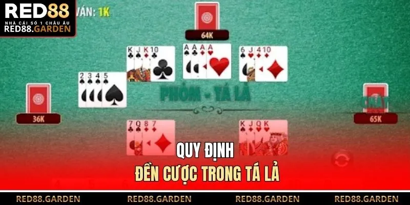 Quy định đền cược trong Tá Lả