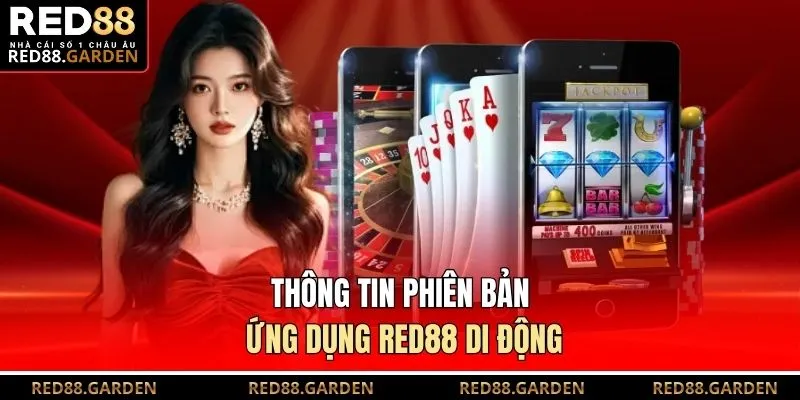 Thông tin phiên bản ứng dụng Red88 di động