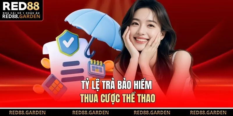 Tỷ lệ trả bảo hiểm thua cược thể thao